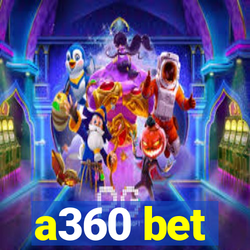 a360 bet